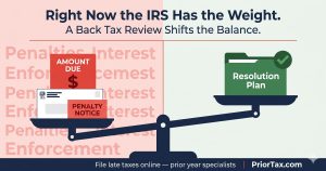 Help with Back taxes infographic showing IRS penalties and amount due outweighing a resolution plan on a balance scale, with PriorTax branding and a message about shifting the balance through a back tax review.